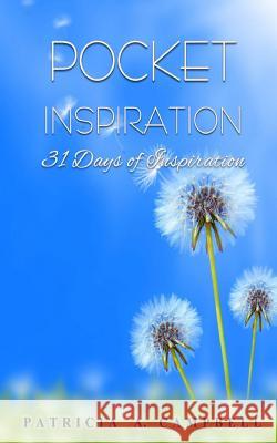 Pocket Inspiration: 31 Days of Inspiration Patricia a. Campbell 9781523996445 Createspace Independent Publishing Platform - książka