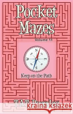 Pocket Mazes - Volume 11 Tat Puzzles Margaret Gregory  9781922695291 Tried and Trusted Indie Publishing - książka