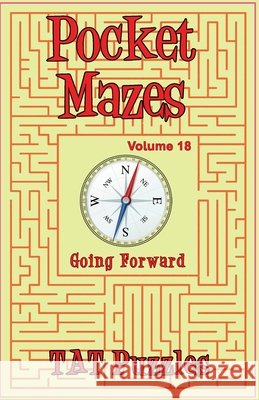 Pocket Mazes - Volume 18 Tat Puzzles Margaret Gregory 9781923623187 Tried and Trusted Indie Publishing - książka