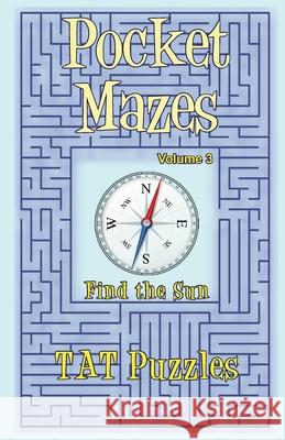 Pocket Mazes Volume 3 Tat Puzzles 9781925332711 Tried and Trusted Indie Publishing - książka