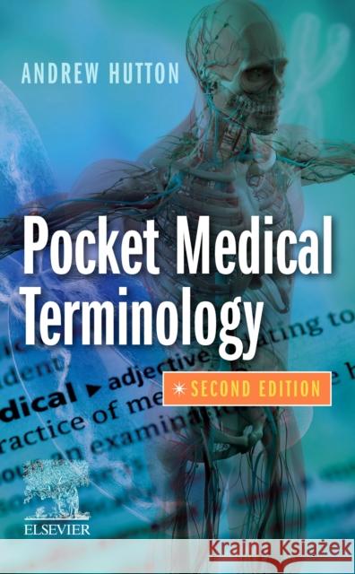 Pocket Medical Terminology Andrew Hutton 9780702079696 Elsevier - książka