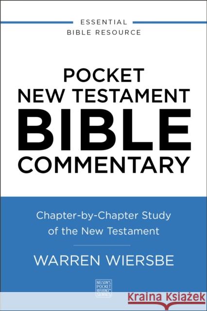 Pocket New Testament Bible Commentary: Chapter-by-Chapter Study of the New Testament Warren W. Wiersbe 9780310181149 Thomas Nelson - książka
