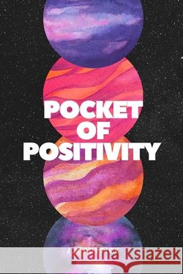 Pocket Of Positivity J A Puttick 9798516267574 Independently Published - książka