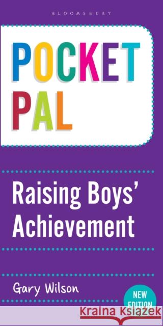 Pocket PAL: Raising Boys' Achievement Gary Wilson 9781472909602 Bloomsbury Publishing PLC - książka