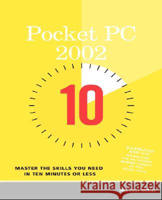 Pocket PC 2002 10 Minute Guide Miller, Michael 9780789727978 Que - książka