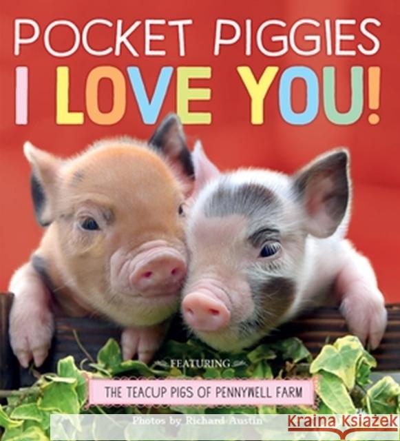 Pocket Piggies: I Love You! Austin, Richard 9781523511167 Workman Publishing - książka