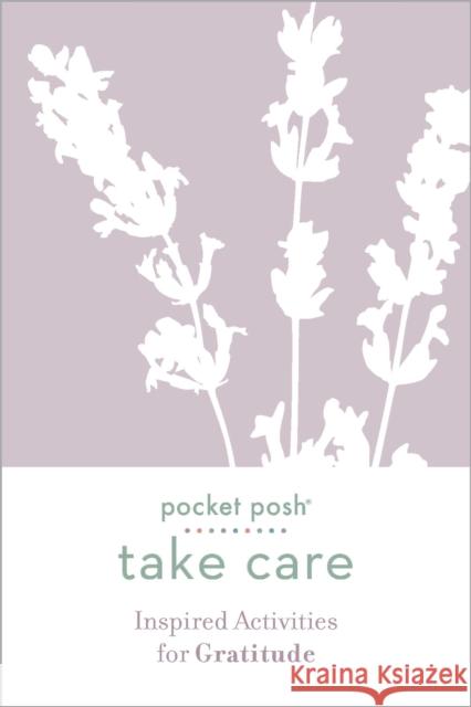 Pocket Posh Take Care: Inspired Activities for Gratitude Andrews McMeel Publishing 9781524860561 Andrews McMeel Publishing - książka