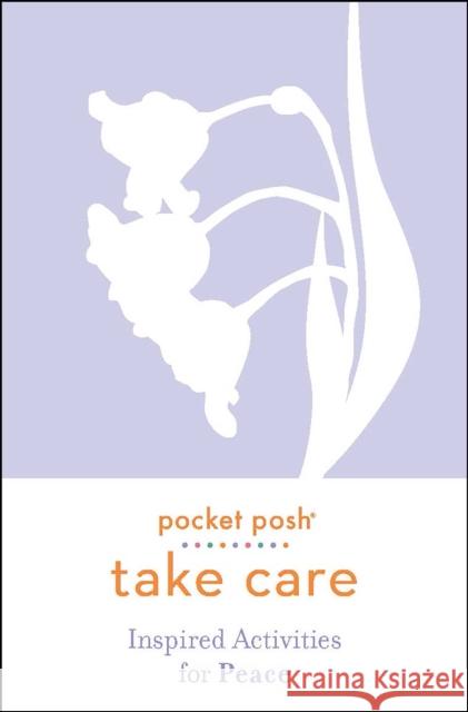 Pocket Posh Take Care: Inspired Activities for Peace Andrews McMeel Publishing 9781524866983 Andrews McMeel Publishing - książka