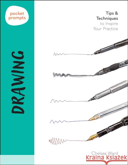 Pocket Prompts Drawing: Tips & Techniques to Inspire Your Practice Chelsea Ward 9780760397633 Quarto Publishing Group USA Inc - książka