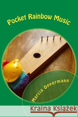 Pocket Rainbow Music Marcia Oppermann 9781547079384 Createspace Independent Publishing Platform - książka