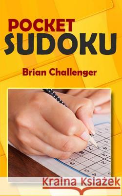 Pocket Sudoku: A Book of Sudoku Puzzles Brian Challenger 9781983140723 Independently Published - książka