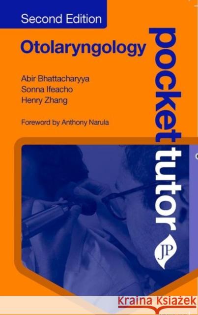 Pocket Tutor Otolaryngology: Second Edition Abir Bhattacharyya 9781909836884 Jp Medical Ltd - książka