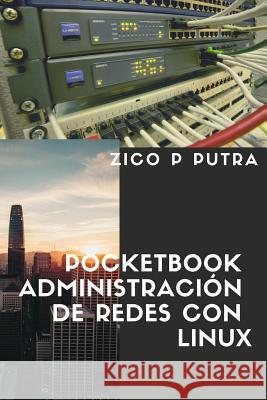 Pocketbook Administración de Redes Con Linux Putra, Zico Pratama 9781726830430 Independently Published - książka