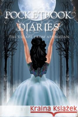 Pocketbook Diaries - The Escape from Aphrodan Rogers, L. C. 9781683480969 Page Publishing, Inc. - książka