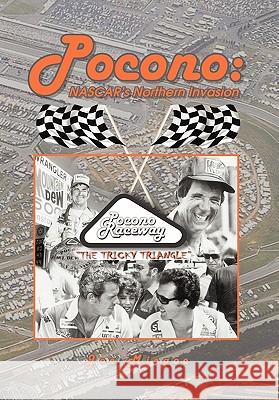 Pocono: NASCAR's Northern Invasion Joe Miegoc 9781456877262 Xlibris - książka