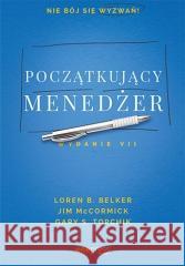 Początkujący menedżer Jim McCormick, Loren B Belker, Gary S Topchik 9788383221038 One Press / Helion - książka