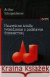Poczwórne źródło twierdzenia o podstawie dostat. Schopenhauer Arthur 9788379980642 Vis-a-vis / Etiuda