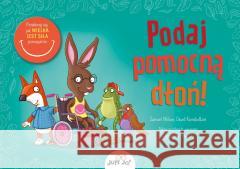 Podaj pomocną dłoń!. Przekonaj się, jak wielka... Samuel Wilson, David Ramsbottom 9788383532004 Jedność - książka