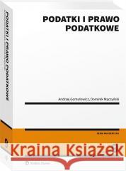 Podatki i prawo podatkowe Andrzej Gomułowicz, Dominik Mączyński 9788382867299 Wolters Kluwer - książka