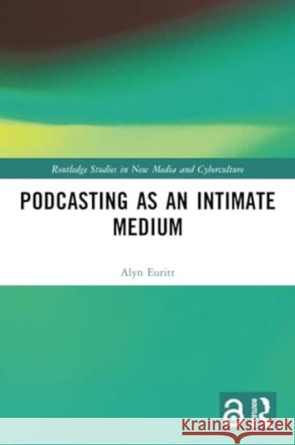 Podcasting as an Intimate Medium Alyn Euritt 9781032375953 Routledge - książka