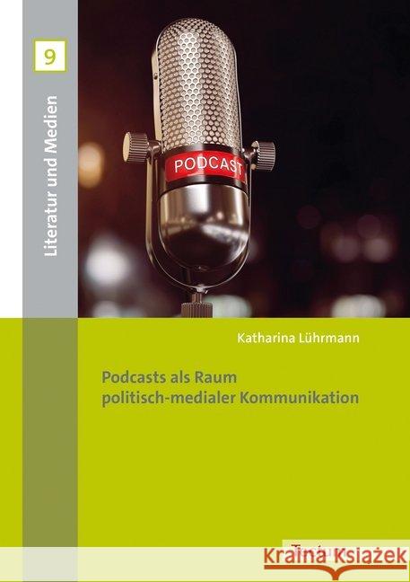 Podcasts ALS Raum Politisch-Medialer Kommunikation Luhrmann, Katharina 9783828843240 Tectum-Verlag - książka