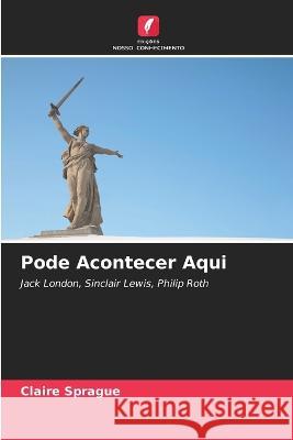 Pode Acontecer Aqui Claire Sprague 9786205276341 Edicoes Nosso Conhecimento - książka