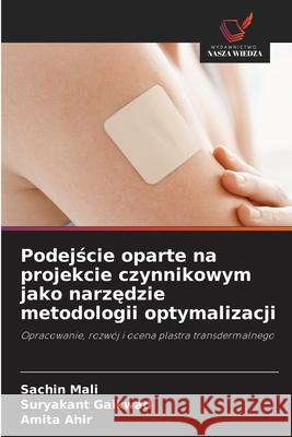Podejscie oparte na projekcie czynnikowym jako narzedzie metodologii optymalizacji Mali, Sachin, Gaikwad, Suryakant, Ahir, Amita 9786202423663 Wydawnictwo Nasza Wiedza - książka