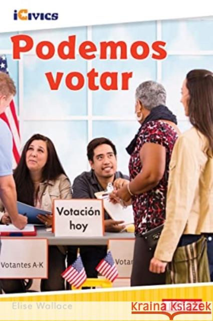 Podemos Votar Elise Wallace 9781087622453 Teacher Created Materials - książka