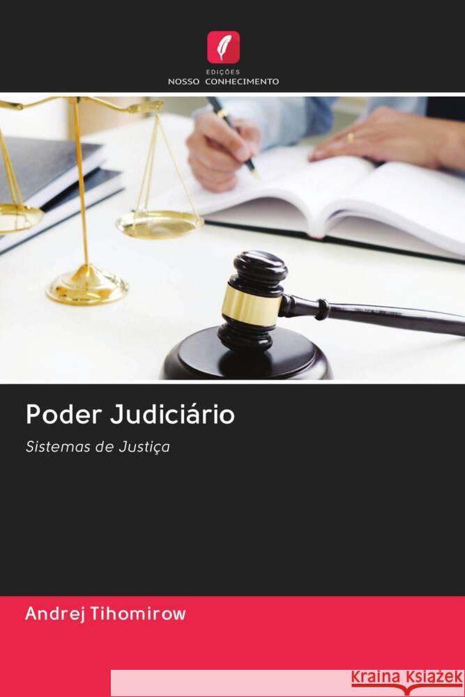 Poder Judiciário Tihomirow, Andrej 9786203005745 Edicoes Nosso Conhecimento - książka