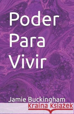 Poder para Vivir Bruce Buckingham Jamie Buckingham  9798390613047 Independently Published - książka