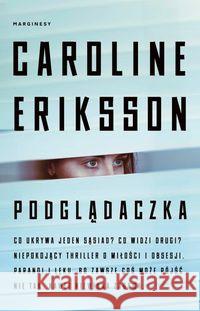 Podglądaczka Eriksson Caroline 9788366500563 Marginesy - książka