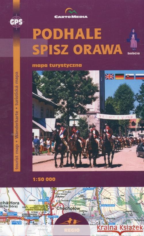 Podhale Spisz Orawa Mapa turystyczna 1:50 000  9788374990042 CartoMedia - książka