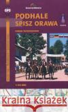 Podhale Spisz Orawa Mapa turystyczna 1:50 000  9788374990042 CartoMedia
