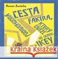 Podivuhodná cesta fakíra, který uvízl ve skříni z IKEY Romain Puertolas 9788025711835 Argo - książka