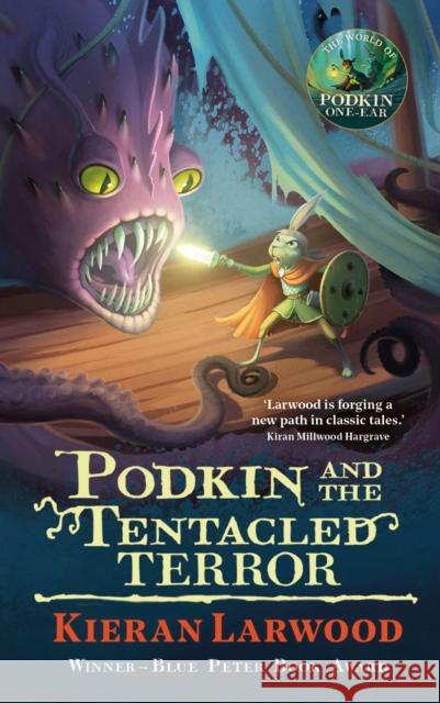 Podkin and the Tentacled Terror Kieran Larwood 9780571369546 Faber & Faber - książka