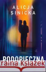 Podopieczna Alicja Sinicka 9788383874166 W.A.B. - książka