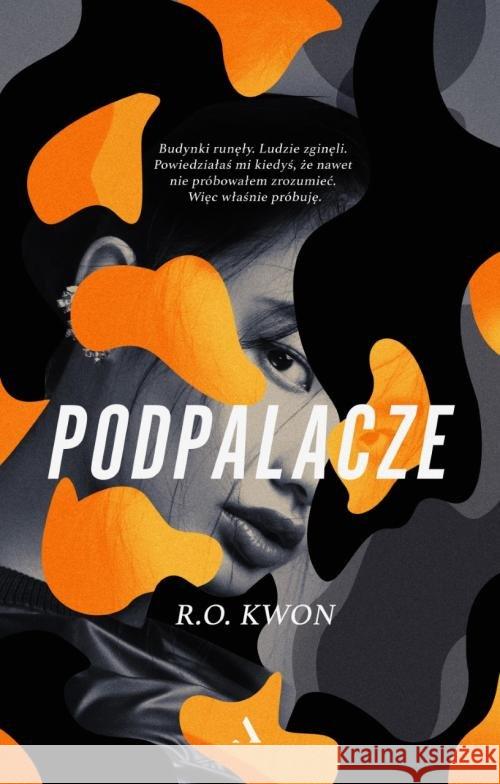 Podpalacze Kwon R. O. 9788326830488 Agora - książka