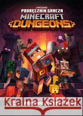 Podręcznik gracza Minecraft Dungeons Stephanie Milton, Ryan Marsh, Anna Hikiert 9788327670519 Harperkids - książka