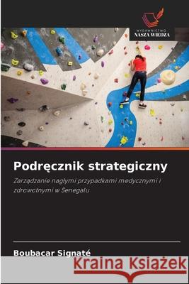 Podrecznik strategiczny Signaté, Boubacar 9786209155680 Wydawnictwo Nasza Wiedza - książka