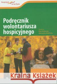 Podręcznik wolontariusza hospicyjnego  9788375550764 Fundacja Hospicyjna - książka