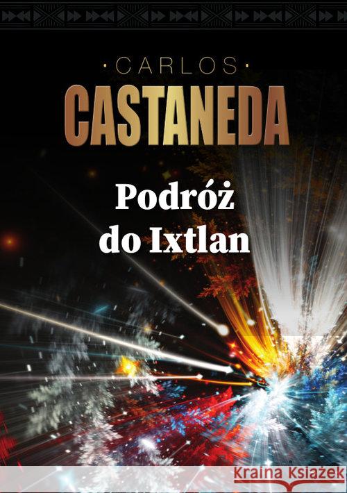Podróż do Ixtlan Castaneda Carlos 9788379981540 Vis-a-vis / Etiuda - książka
