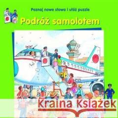 Podróż samolot. Poznaj nowe słowa i ułóż puzzle Gisela Fischer 9788377707463 Olesiejuk Sp. z o.o. - książka