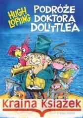 Podróże doktora Dolittle'a w.2021 Hugh Lofting 9788382792768 Siedmioróg - książka