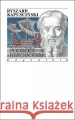 Podróże z Herodotem Ryszard Kapuściński 9788307036816 Czytelnia - książka