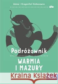 Podróżownik. Warmia i Mazury Kobus Anna Kobus Krzysztof 9788378737964 MAC Edukacja - książka