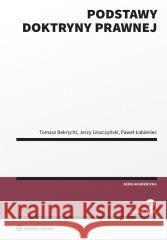 Podstawy doktryny prawnej w.2 Tomasz Bekrycht, Jerzy Leszczyński, Paweł Łabieni 9788383908359 Wolters Kluwer - książka