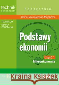 Podstawy Ekonomii cz 1 - Mikroekonomia Mierzejewska-Majcherek Janina 9788376412580 Difin - książka