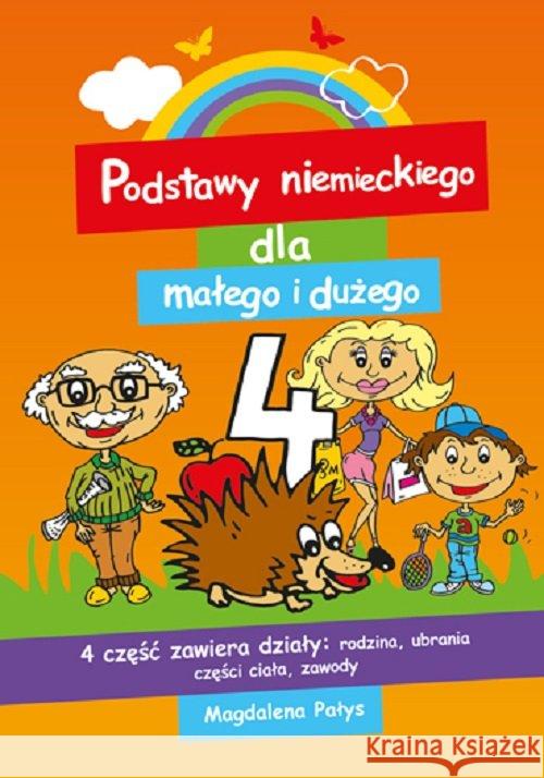 Podstawy niemieckiego dla małego i dużego 4 NW / Germaniac Pałys-Sasim Magdalena 9788364924057  - książka