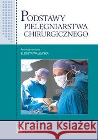 Podstawy pielęgniarstwa chirurgicznego  9788320043976 PZWL - książka