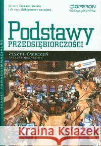 Podstawy przedsiębiorczości Zeszyt ćwiczeń Zakres podstawowy Korba Jarosław 9788376807133 Operon - książka